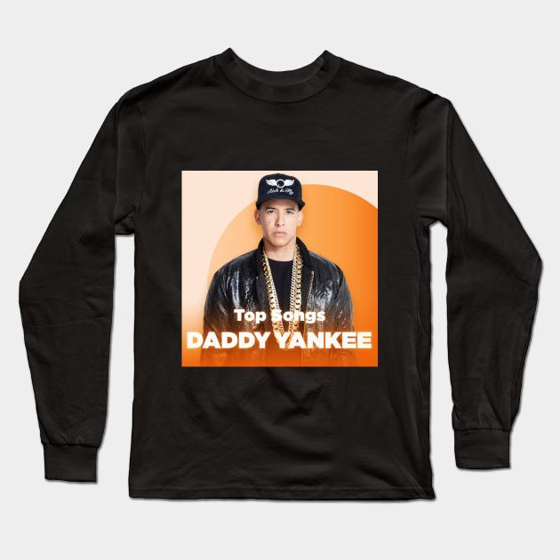 Daddy Yankee - Puerto Rican rapper, singer, songwriter, and actor Long Sleeve T-Shirt by Hilliard Shop